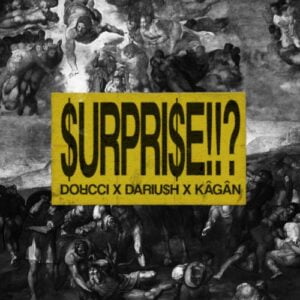 Dorcci x Dariuh x Kagan - Surprise